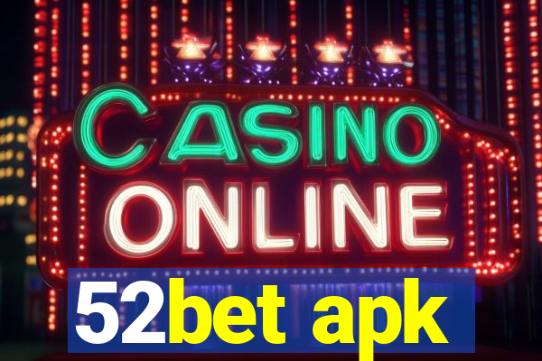 52bet apk